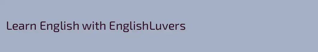 Learn English with EnglishLuvers